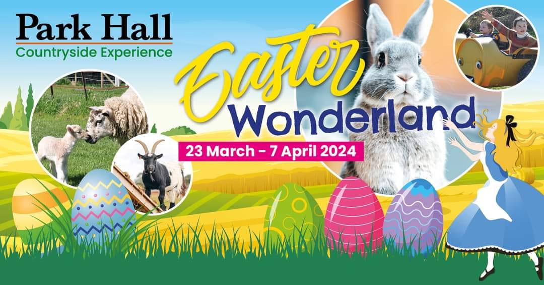 Park Hall Farm The Countryside Experience - Easter Special!