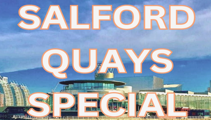 Salford Quays Special