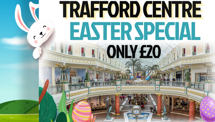 Trafford Centre Easter Special