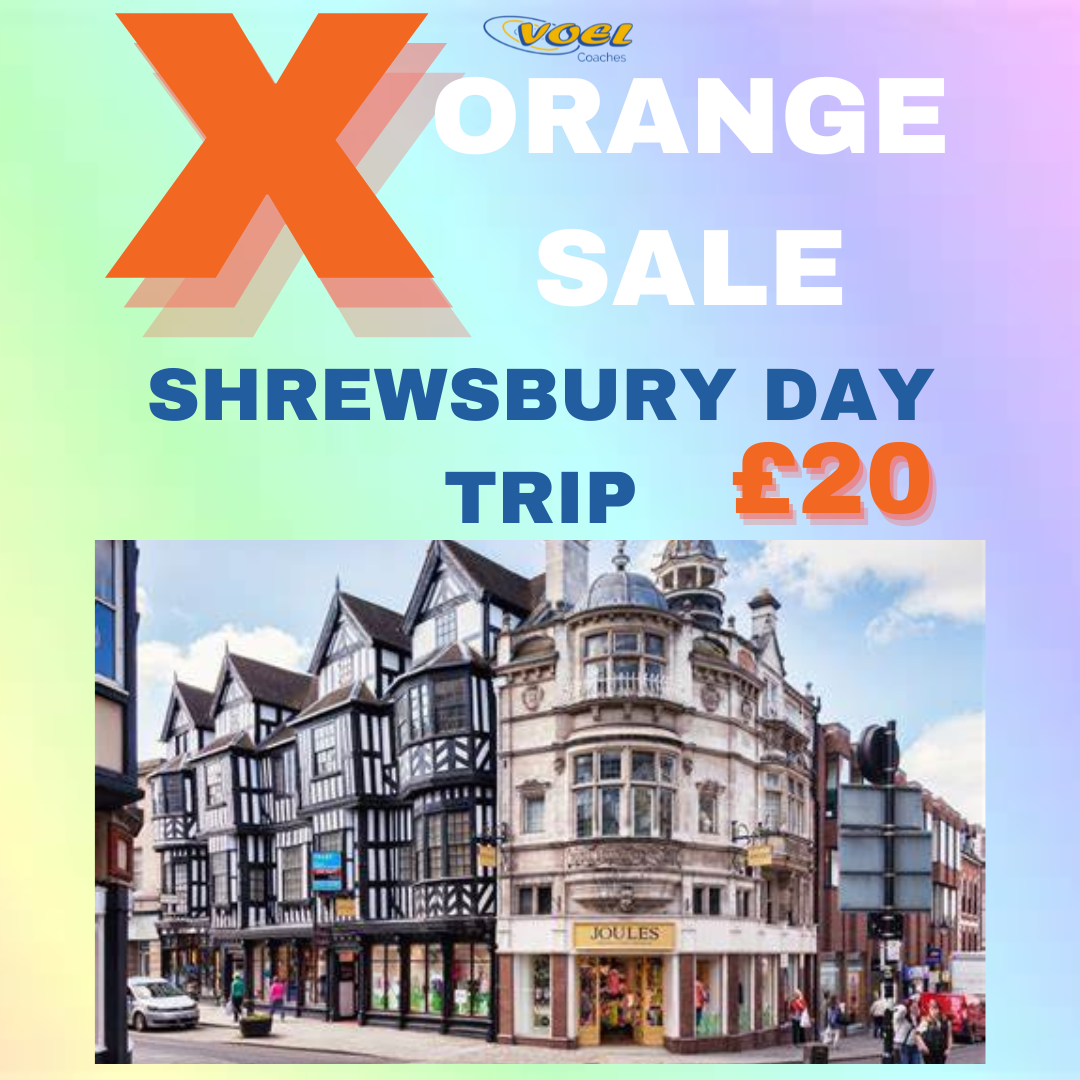 Shrewsbury Day Trip ORANGE X SALE