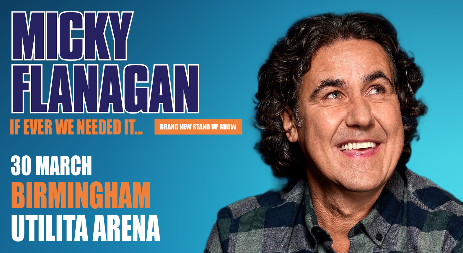 MICKY FLANAGAN - If Ever We Needed It