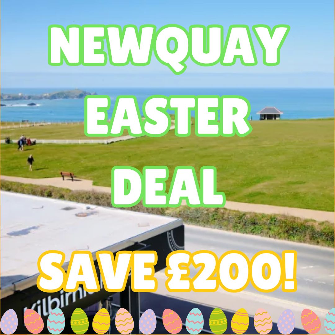 EASTER DEAL - Newquay